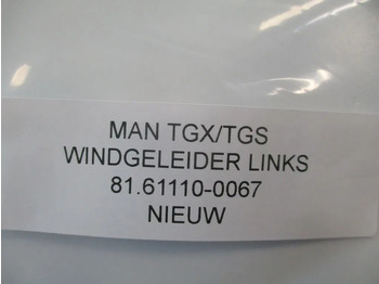 Kabina i unutrašnjost za Kamion MAN TGX/TGS 81.61110-0067 WINDGELEIDER LINKS EURO 5 NIEUW!: slika Kabina i unutrašnjost za Kamion MAN TGX/TGS 81.61110-0067 WINDGELEIDER LINKS EURO 5 NIEUW!