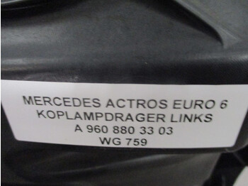 Kabina i unutrašnjost za Kamion Mercedes-Benz A 960 880 33 03 Actros Mp4 Koplampdrager Links Nieuw en gebruikt!: slika Kabina i unutrašnjost za Kamion Mercedes-Benz A 960 880 33 03 Actros Mp4 Koplampdrager Links Nieuw en gebruikt!