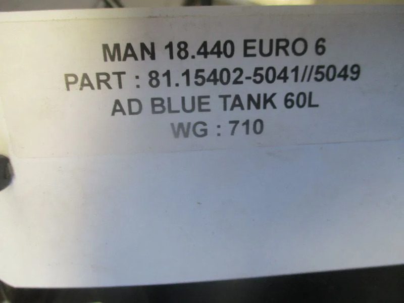 MAN 81.15402-5049/5041 Ad-Bluetank 60Liter EURO 6 - Spremnik goriva za Kamion: slika MAN 81.15402-5049/5041 Ad-Bluetank 60Liter EURO 6 - Spremnik goriva za Kamion MAN 81.15402-5049/5041 Ad-Bluetank 60Liter EURO 6 - Spremnik goriva za Kamion: slika MAN 81.15402-5049/5041 Ad-Bluetank 60Liter EURO 6 - Spremnik goriva za Kamion